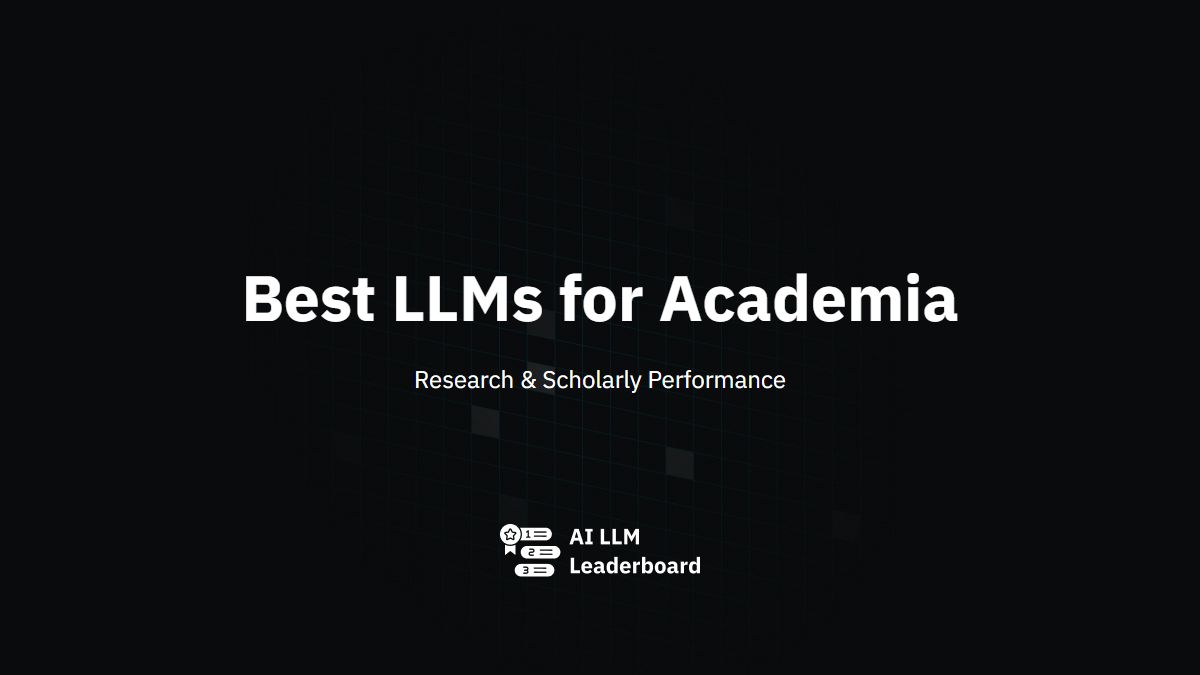 Best LLMs for Academia & Research 2026 | Academic AI Rankings